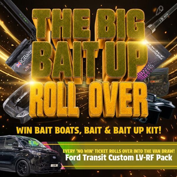 BAIT UP OR ROLL OVER – 3,500 INSTANT WIN PRIZES, OR YOUR TICKET ROLLS INTO THE FORD TRANSIT COMP!